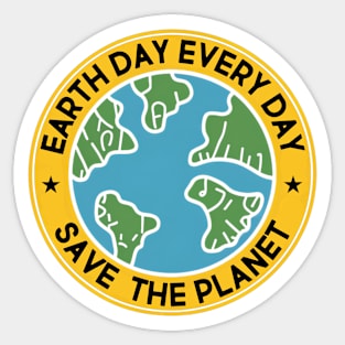 Earth Day Everyday Save The Planet Sticker